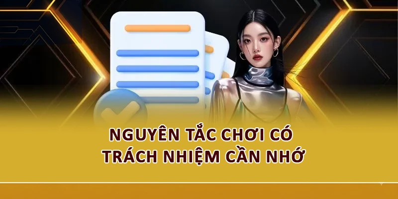 Nguyên tắc chơi có trách nhiệm cần nhớ