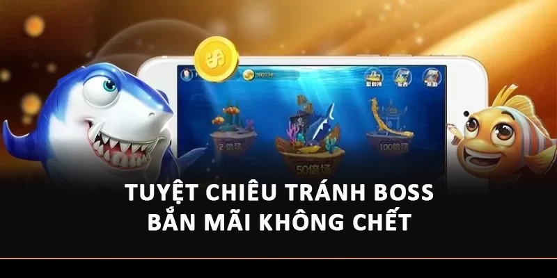 Tuyệt chiêu tránh boss bắn mãi không chết 